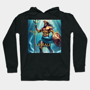 Please babe you´re not Poseidon Hoodie